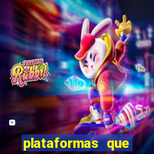 plataformas que estao pagando agora