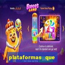 plataformas que estao pagando agora