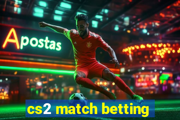 cs2 match betting