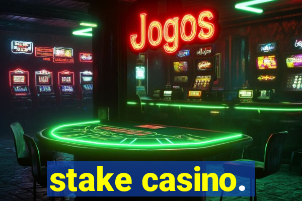 stake casino.