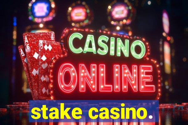 stake casino.