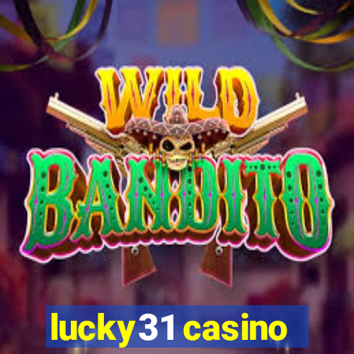 lucky31 casino