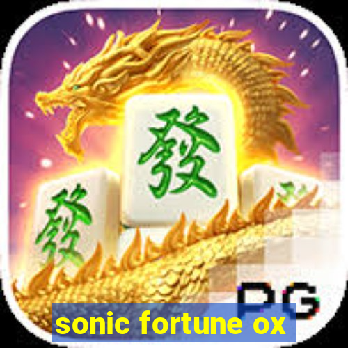 sonic fortune ox