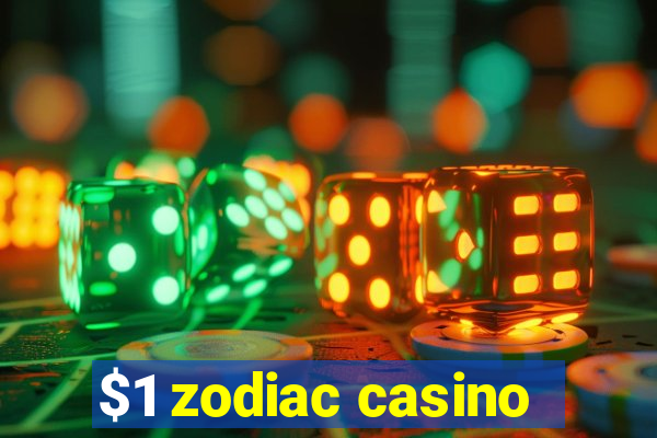 $1 zodiac casino