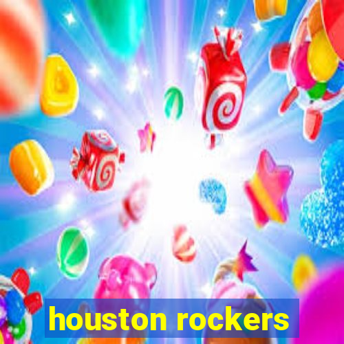 houston rockers