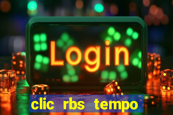 clic rbs tempo porto alegre