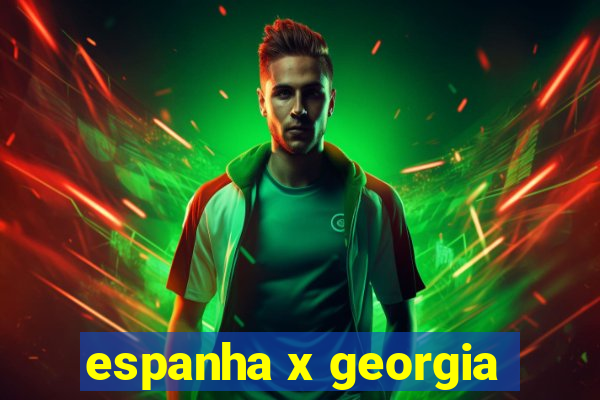 espanha x georgia