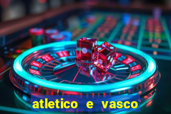 atletico e vasco onde assistir