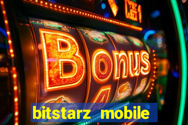 bitstarz mobile games & news