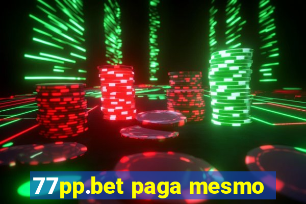 77pp.bet paga mesmo