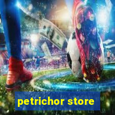 petrichor store