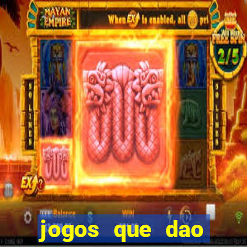 jogos que dao dinheiro rapido