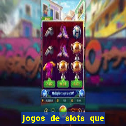 jogos de slots que dao bonus no cadastro