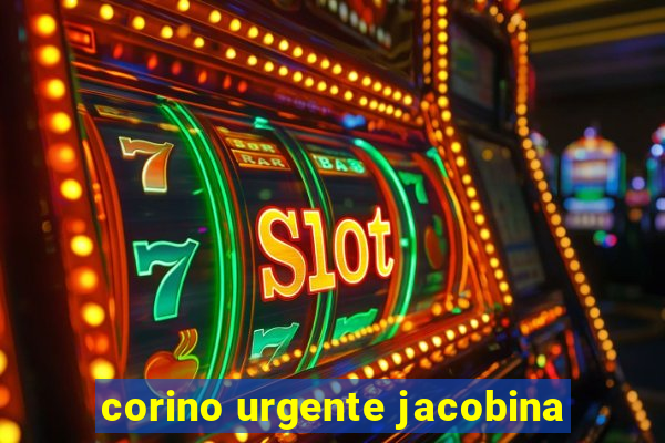 corino urgente jacobina