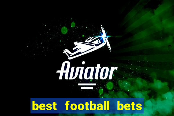 best football bets for today