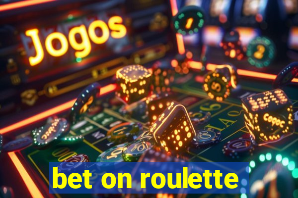 bet on roulette