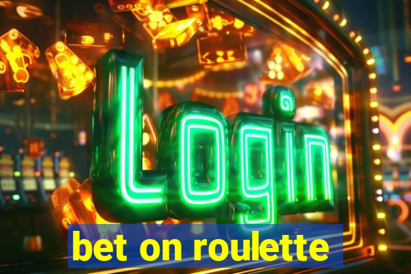 bet on roulette