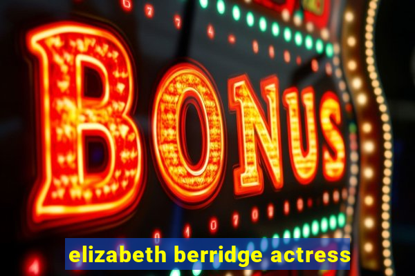 elizabeth berridge actress