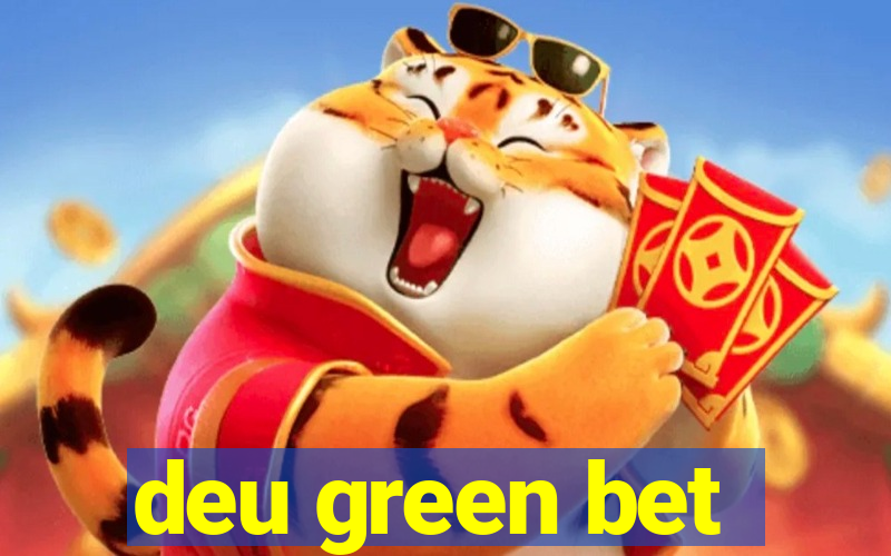 deu green bet