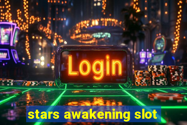 stars awakening slot