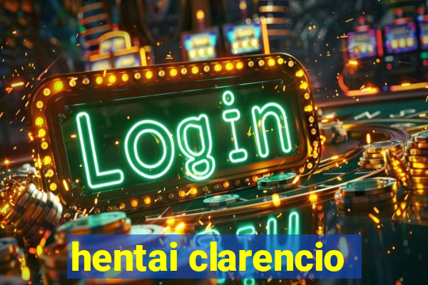 hentai clarencio