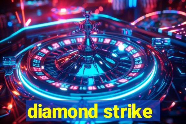 diamond strike