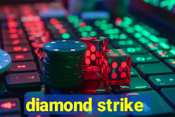 diamond strike