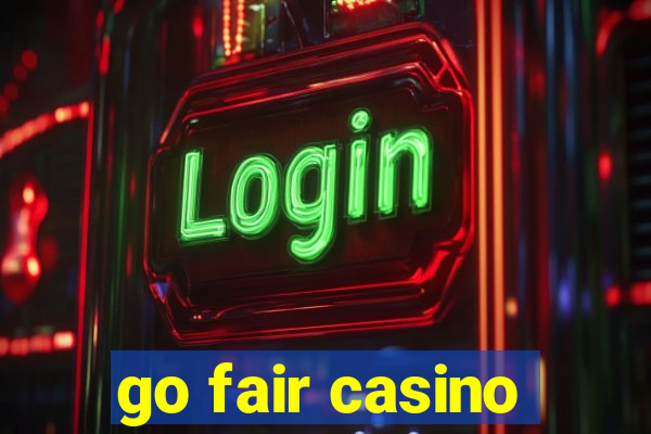 go fair casino