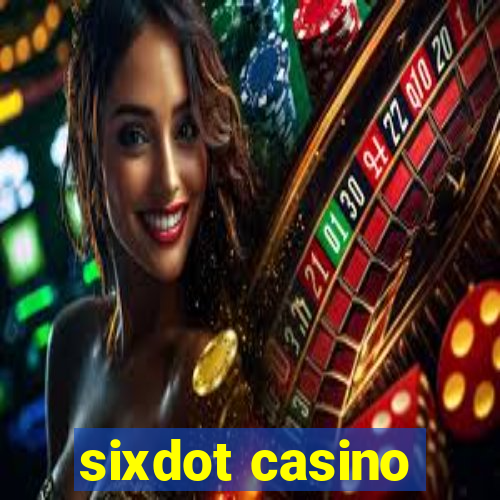 sixdot casino