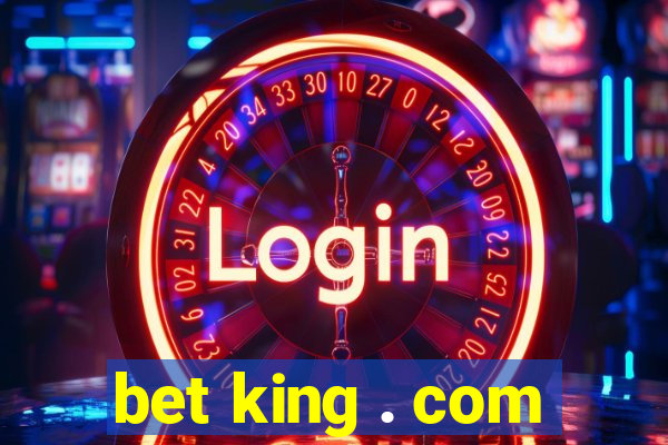 bet king . com