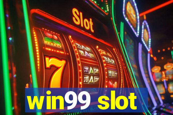 win99 slot