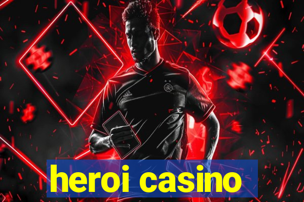 heroi casino