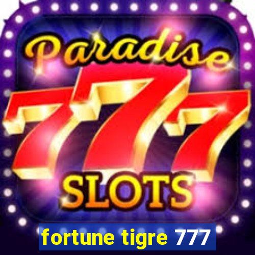 fortune tigre 777