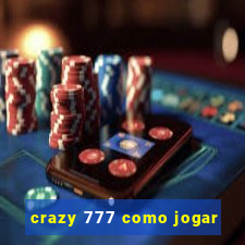 crazy 777 como jogar