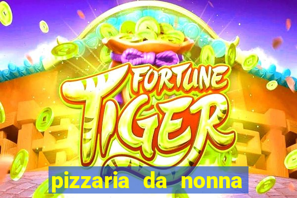 pizzaria da nonna cruzeiro sp