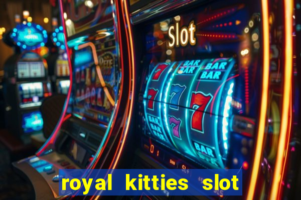 royal kitties slot free play