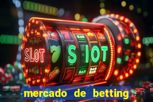 mercado de betting no brasil