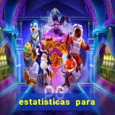 estatisticas para jogos de hoje