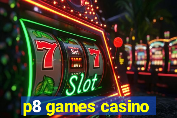 p8 games casino