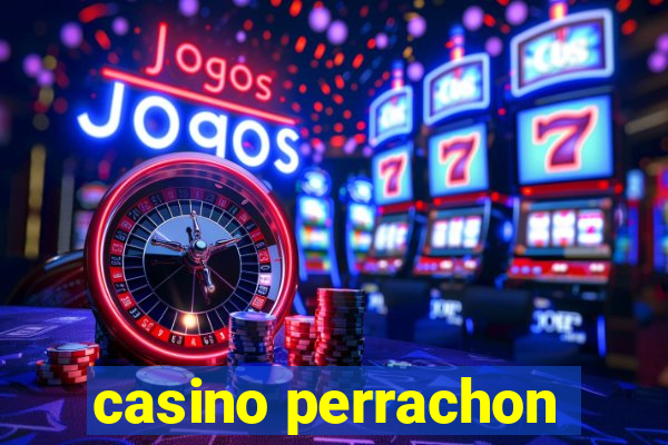 casino perrachon