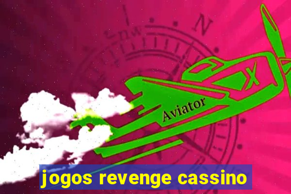 jogos revenge cassino