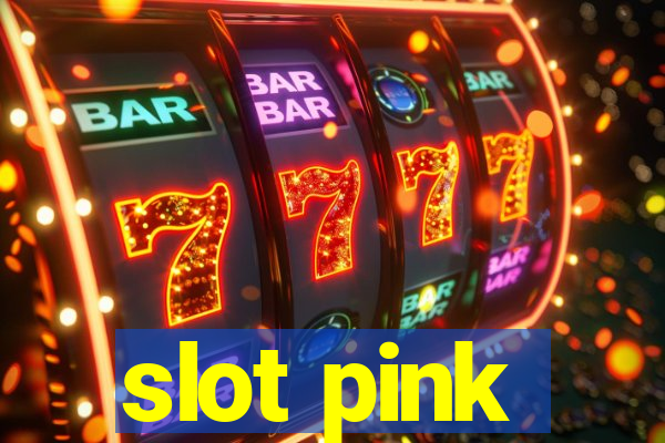 slot pink