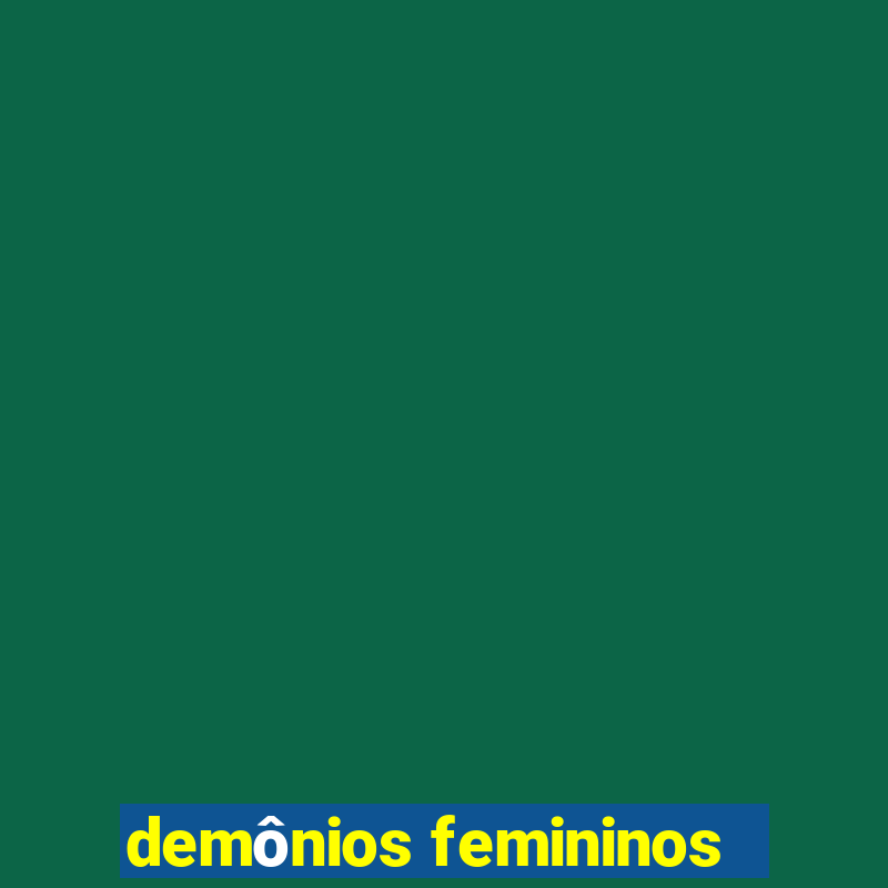 demônios femininos