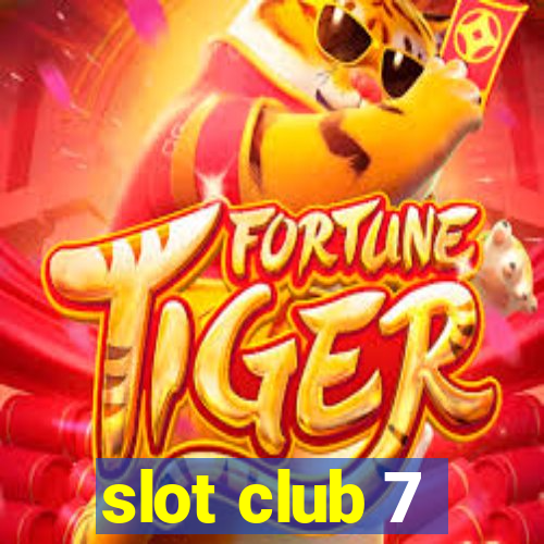 slot club 7