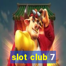 slot club 7