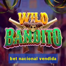 bet nacional vendida