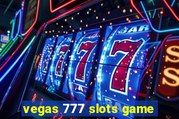 vegas 777 slots game