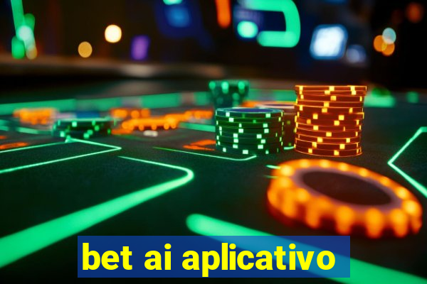 bet ai aplicativo