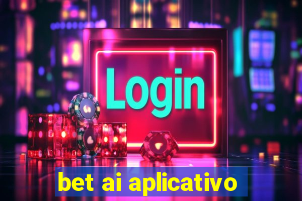 bet ai aplicativo