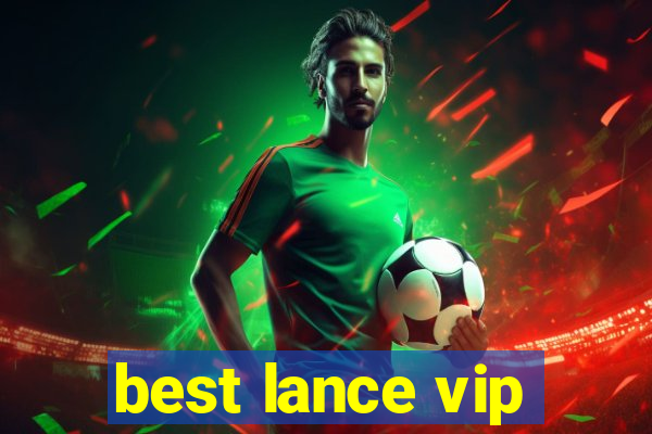 best lance vip